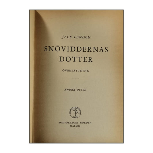 Jack London: Snöviddernas Dotter 2