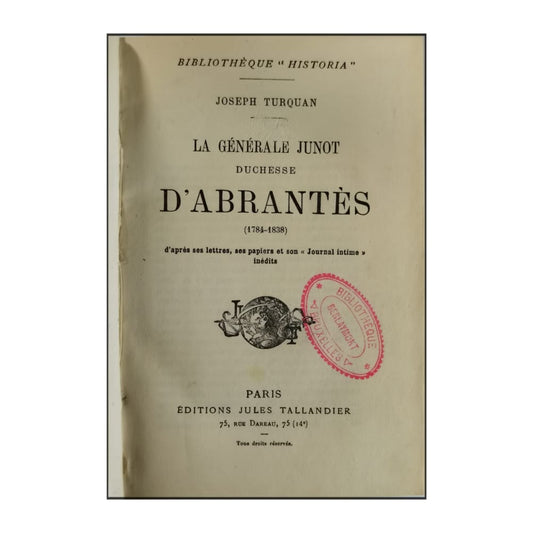 Joseph Turquan: La Générale Junot Duchesse D'Abrantès