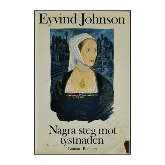 Eyvind Johnson: Några Steg Mot Tystnaden