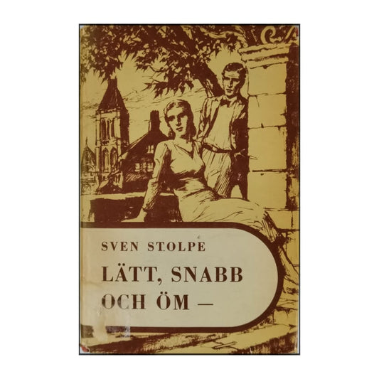 Sven Stolpe: Lätt Snabb Och Öm