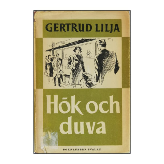 Gertrud Lilja: Hök Och Duva