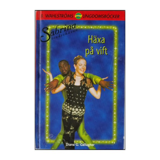 Diana G. Gallagher: Tonårshäxan: Häxa På Vift