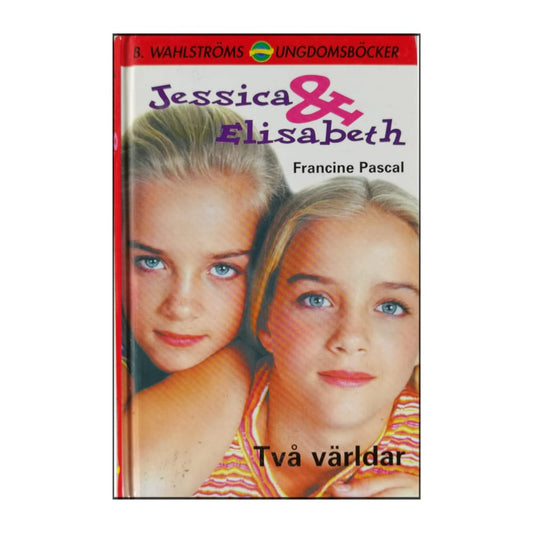 Francine Pascal: Jessica & Elisabeth: Två Världar