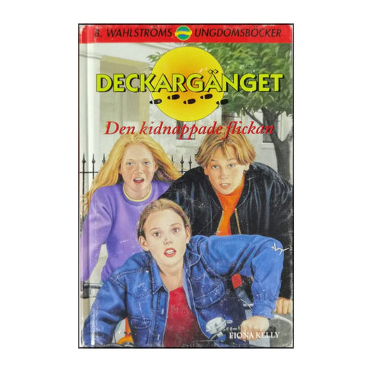 Fiona Kelly: Deckargänget 12: Den Kidnappade Flickan