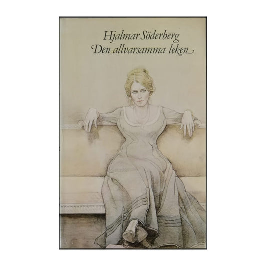 Hjalmar Söderberg: Den Allvarsamma Leken