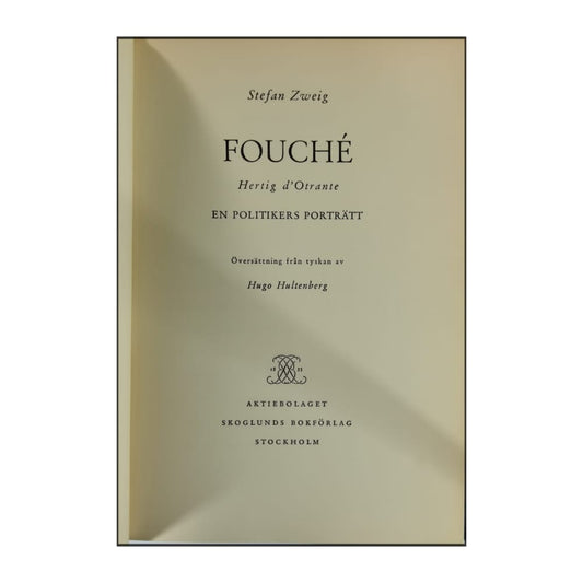 Stefan Zweig: Fouché Hertig D'Otrante: En Politikers Porträtt