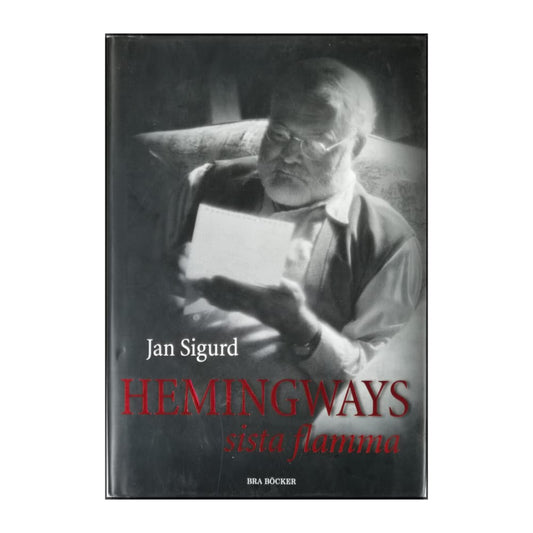 Jan Sigurd: Hemingways Sista Flamma