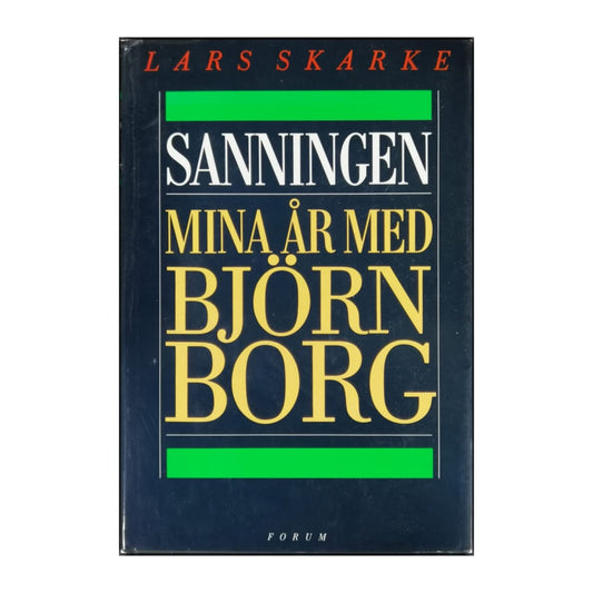 Lars Skarke: Sanningen: Mina År Med Björn Borg