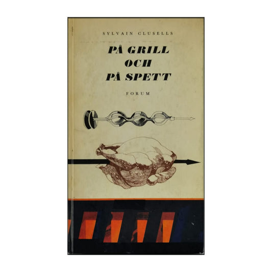 Sylvain Clusells: På Grill Och På Spett