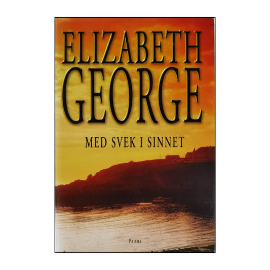 Elizabeth George: Med Svek I Sinnet