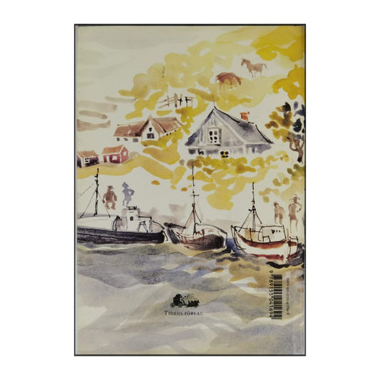 Bertil Torekull: Livet Var En Dröm På Brantevik: Tankar Tänkta Vid Ett Fiskeläge