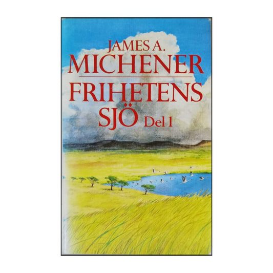 James A. Michener: Frihetens Sjö 1