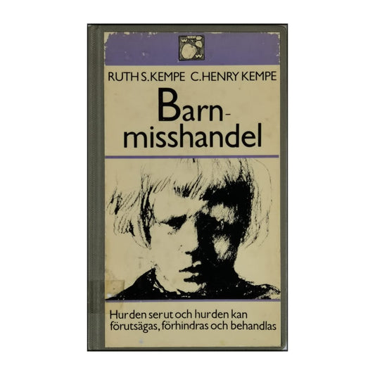 Ruth S. Kempe & C. Henry Kempe: Barn-Misshandel