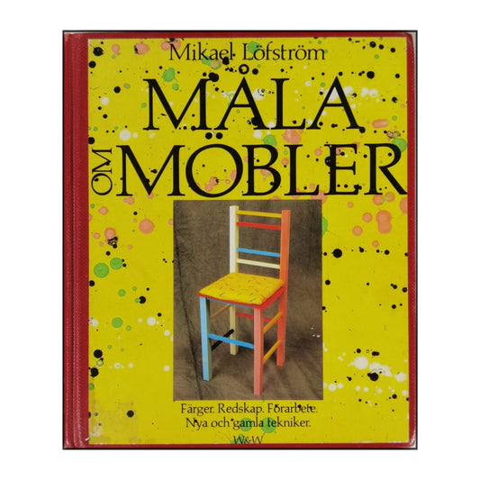 Mikael Löfström: Måla Om Möbler