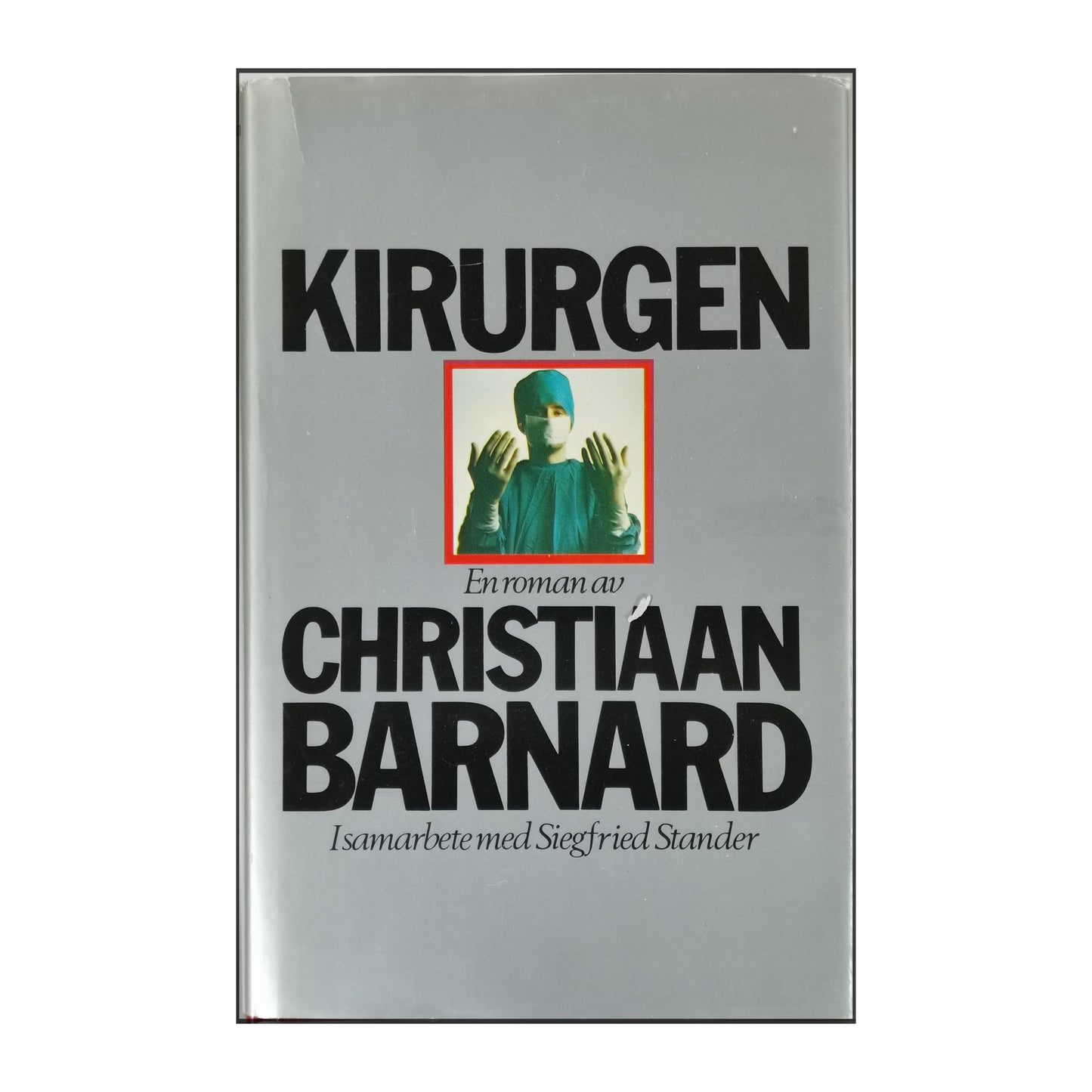 Christiaan Barnard & Siegfried Stander: Kirurgen