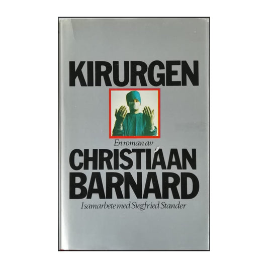 Christiaan Barnard & Siegfried Stander: Kirurgen