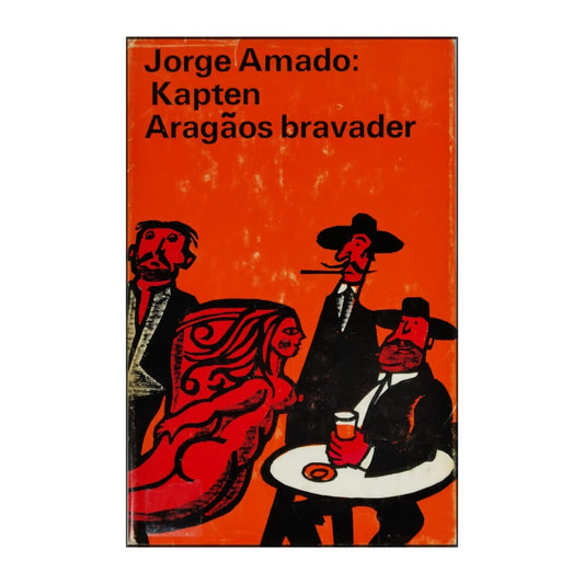 Jorge Amado: Kapten Aragãos Bravader