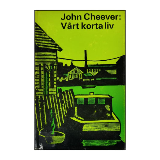 John Cheever: Vårt Korta Liv