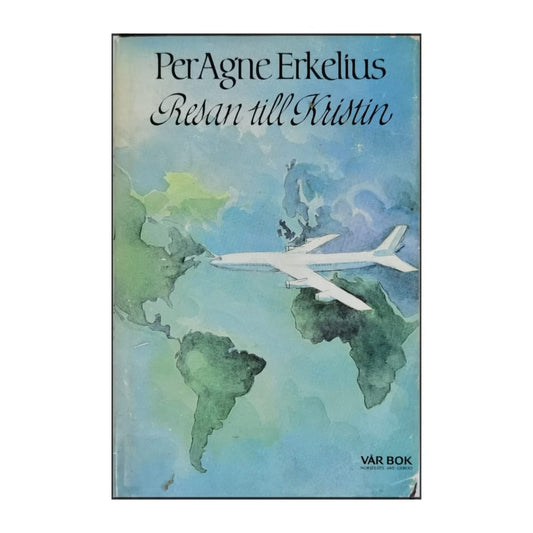 Per Agne Erkelius: Resan Till Kristin
