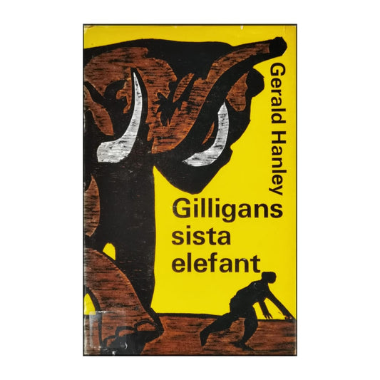 Gerald Hanley: Gilligans Sista Elefant