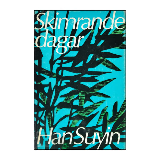 Han Suyin: Skimrande Dagar