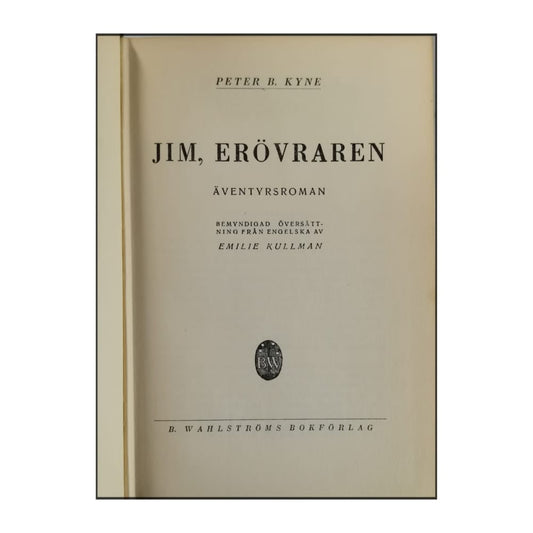 Peter B. Kyne: Jim Erövraren