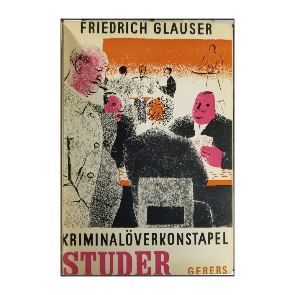 Friedrich Glauser: Kriminalöverkonstapel Studer