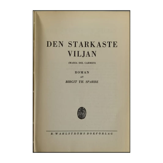 Birgit Th. Sparre: Den Starkaste Viljan