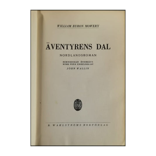 William Byron Mowery: Äventyrens Dal
