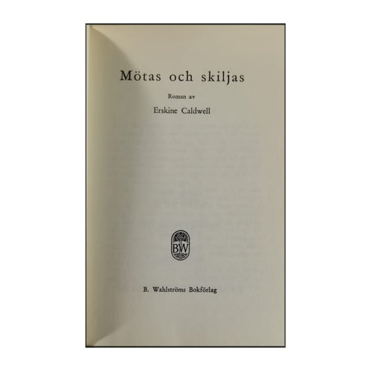 Erskine Caldwell: Mötas Och Skiljas