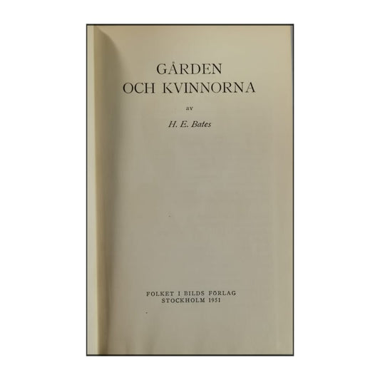 H. E. Bates: Gården Och Kvinnorna