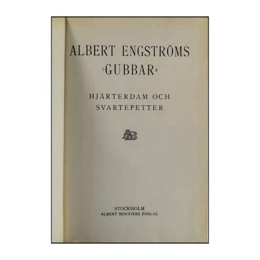 Albert Engström: Gubbar: Hjärtedam Och Svartepetter