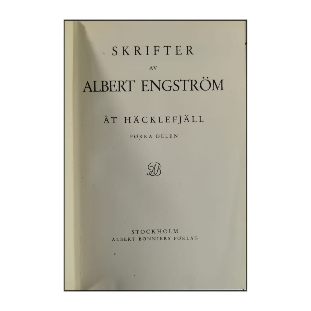 Albert Engström: Skrifter: Åt Häcklefjäll Förra Delen