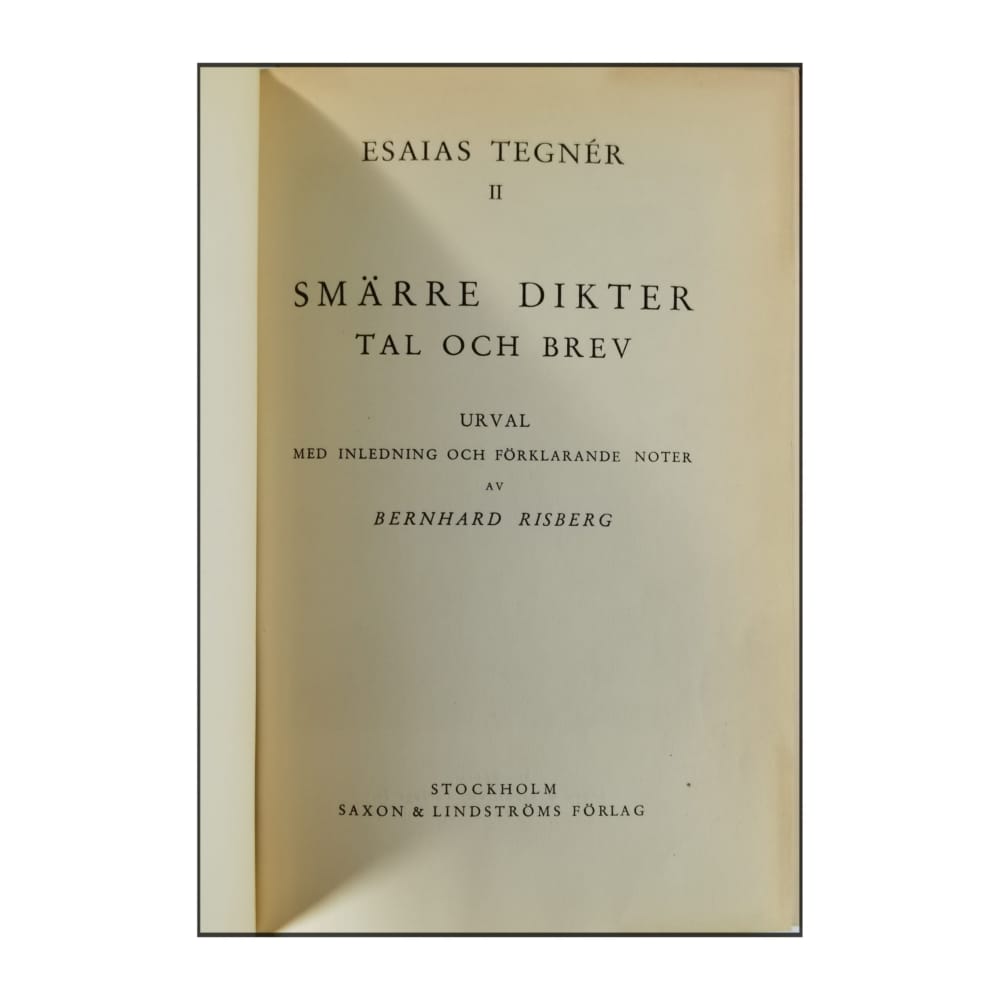 Esaias Tegnér 1: Smärre Dikter Tal Och Brev