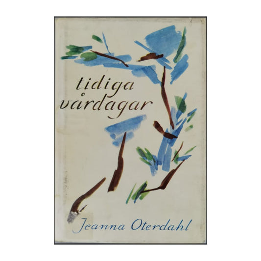 Jeanna Oterdahl: Tidiga Vårdagar