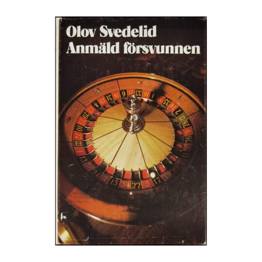 Olov Svedelid: Anmäld Försvunnen