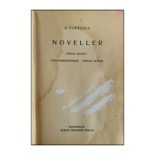 Zacharias Topelius: Noveller 1