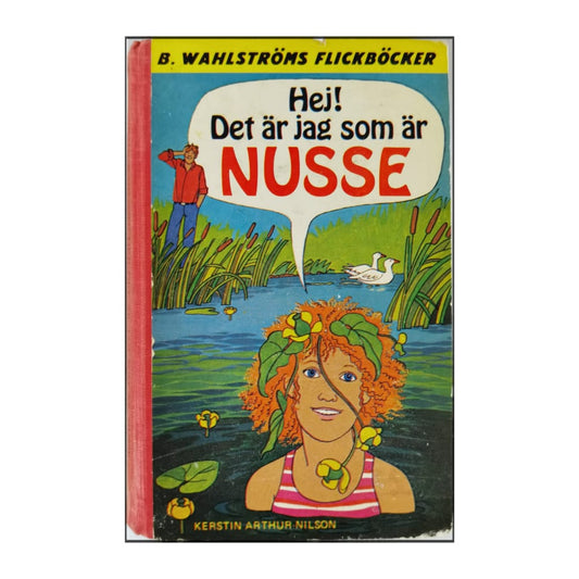 Kerstin Arthur-Nilson: Hej! Det Är Jag Som Är Nusse