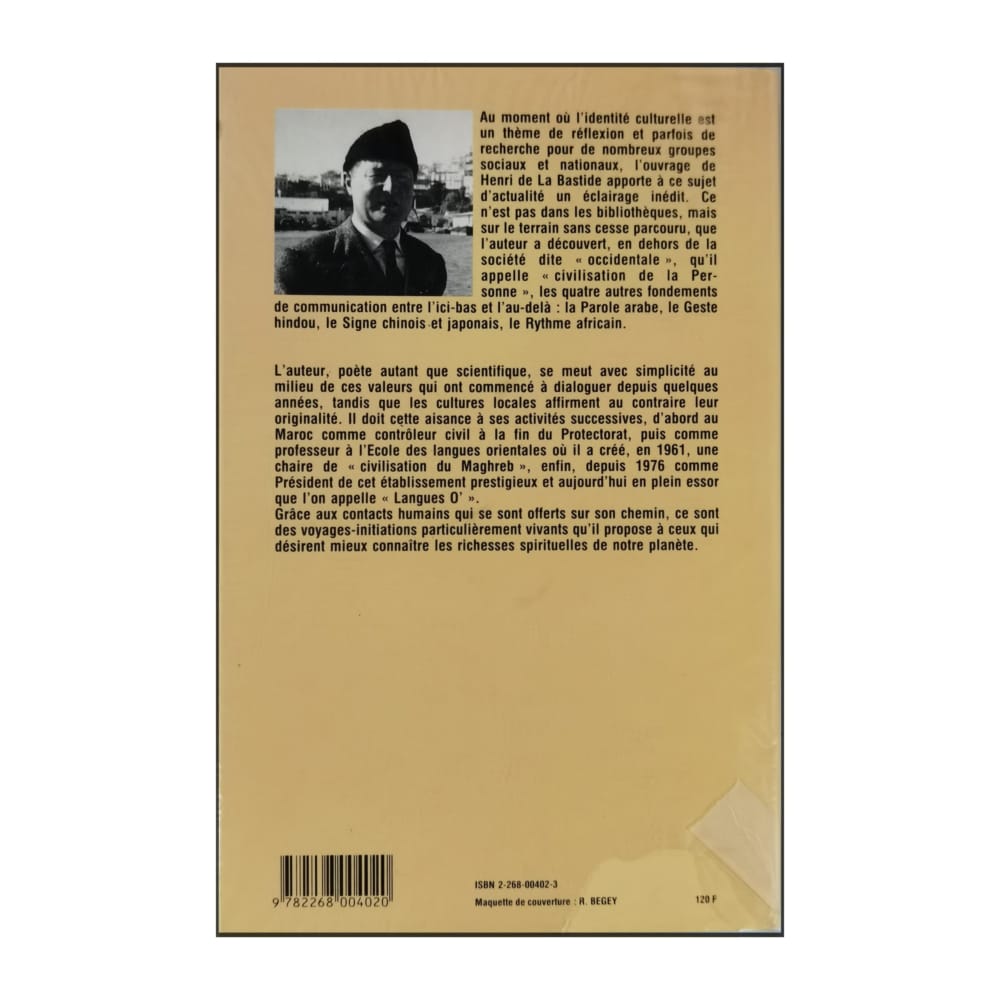 Henri De La Bastide: Les Quatre Voyages: Au Cœur Des Civilisations