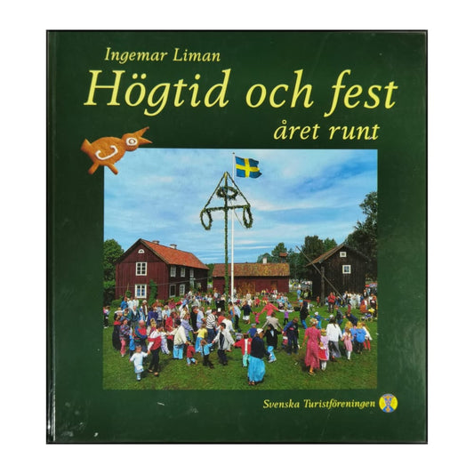 Ingemar Liman: Högtid Och Fest Året Runt