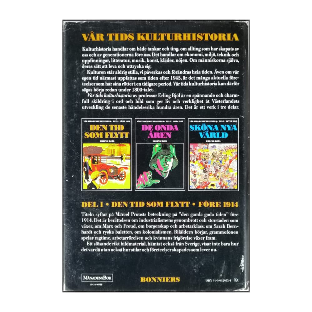 Erling Bjöl: Vår Tids Kulturhistoria 1: Den Tid Som Flytt