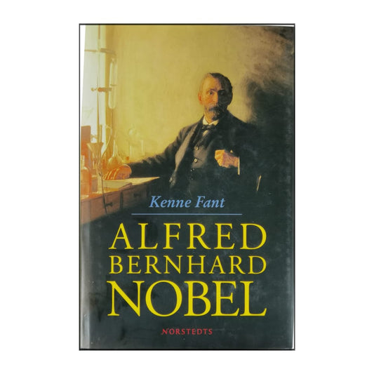 Kenne Fant: Alfred Bernhard Nobel