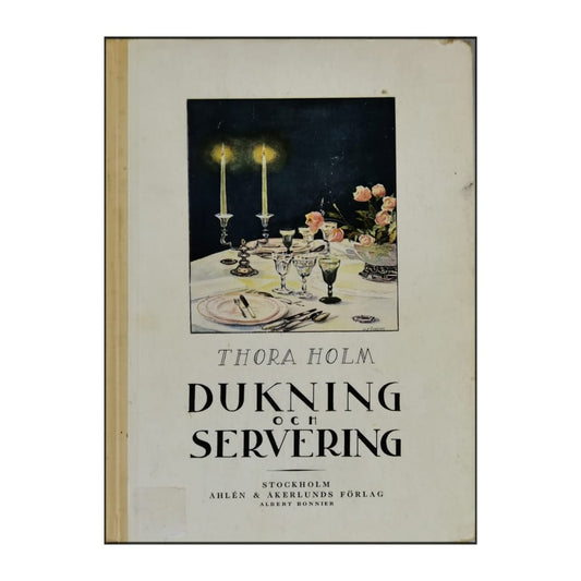 Thora Holm: Dukning Och Servering
