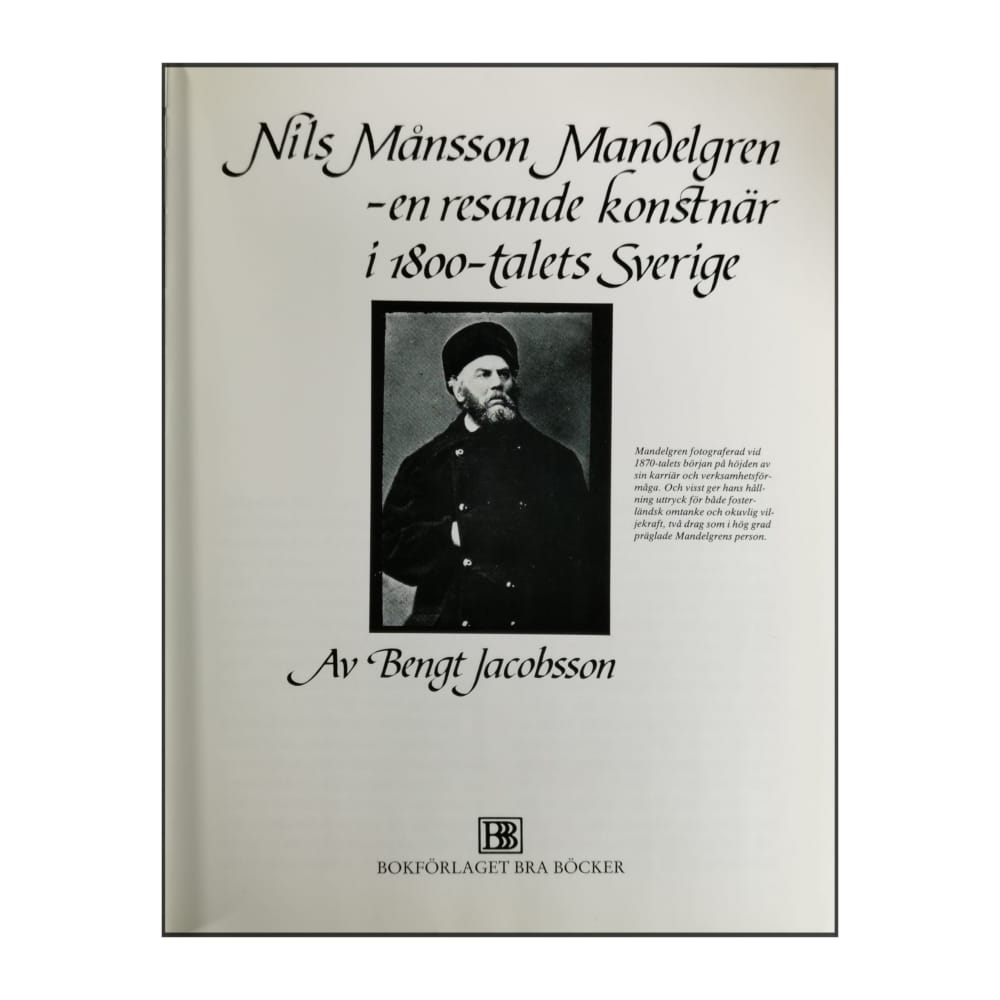 Bengt Jacobsson: Nils Månsson Mandelgren: Resande Konstnär I 1800-Talets Sverige