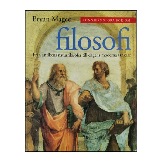 Bryan Magee: Bonniers Stora Bok Om Filosofi