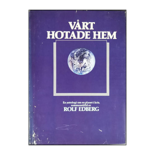 Rolf Edberg: Vårt Hotade Hem