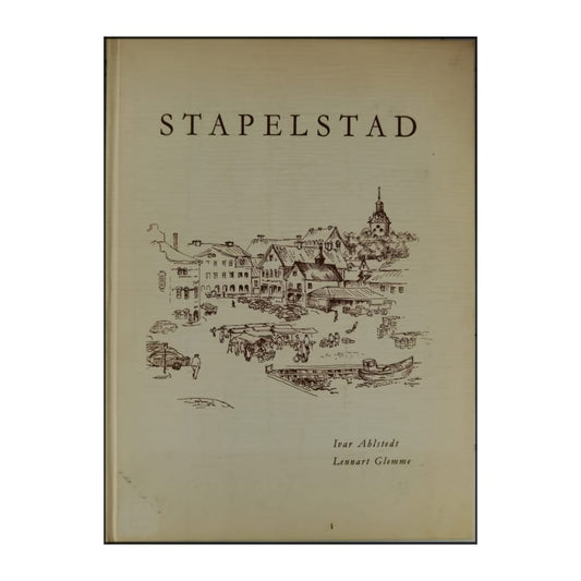 Ivar Ahlstedt & Lennart Glemme: Stapelstad