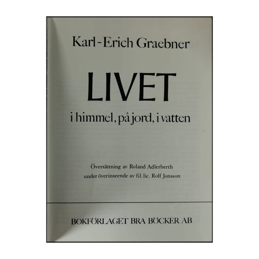 Karl-Erich Graebner: Livet I Himmel På Jord, I Vatten