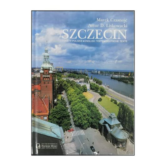 Marek Czasnojć & Artur D. Liskowacki: Szczecin