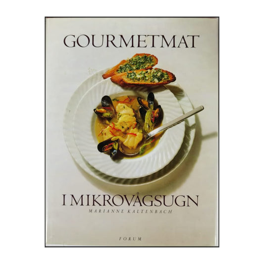 Marianne Kaltenbach: Gourmetmat I Mikrovågsugn